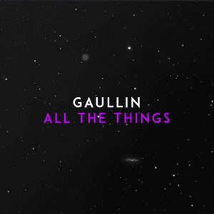 All the Things by Gaullin
