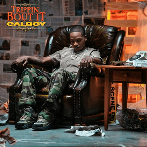 Trippin Bout It by Calboy