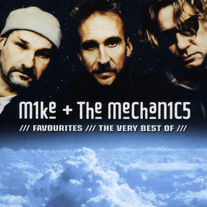 Favourites: The Very Best Of by Mike + the Mechanics
