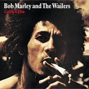 Catch a Fire by Bob Marley