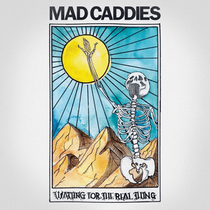 Waiting for the Real Thing by Mad Caddies