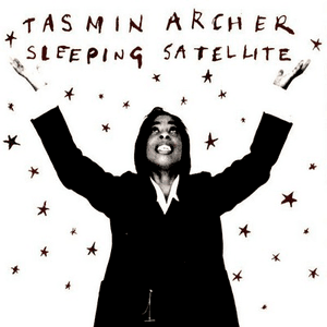 Sleeping Satellite - Single by Tasmin Archer