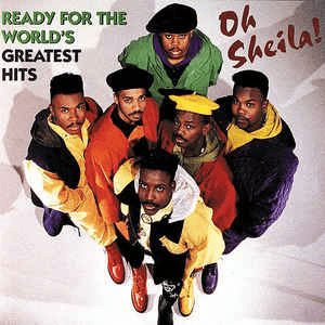 Oh Sheila! Ready for the World's Greatest Hits by Ready for the World