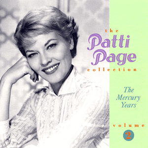 The Patti Page Collection: The Mercury Years, Vol. 2 by Patti Page