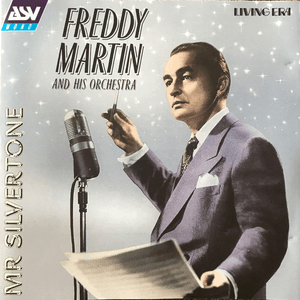 Mr. Silvertone: Freddy Martin by Freddy Martin