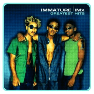Greatest Hits:  Immature by Immature