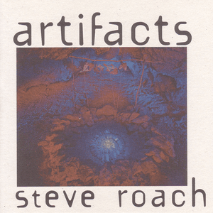 Artifacts by Steve Roach