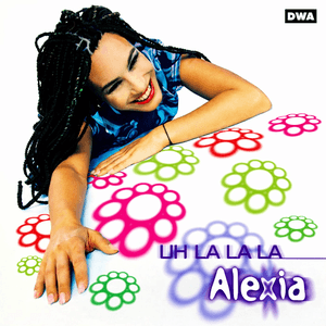Uh La La La by Alexia