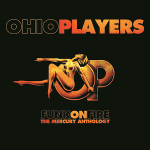 Funk On Fire - The Mercury Anthology by Ohio Players