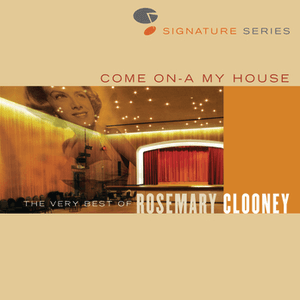 Come On A My House - The Very Best Of Rosemary Clooney - Jazz Signature Series by Rosemary Clooney