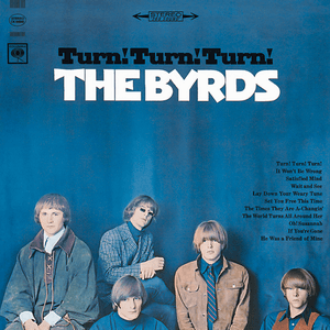 Turn! Turn! Turn! by The Byrds