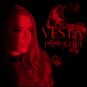 I Am a Fire by Vesta