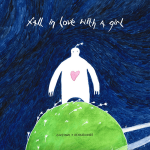 Fall In Love With A Girl (feat. Beabadoobee) by Cavetown