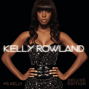 Ms. Kelly: Deluxe Edition by Kelly Rowland