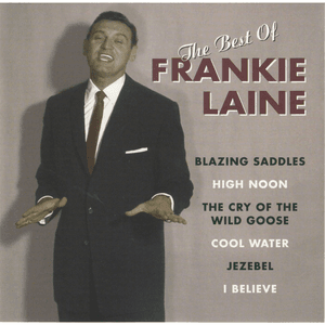 The Best Of Frankie Laine by Frankie Laine