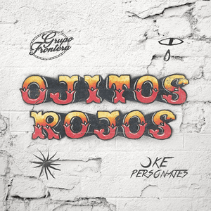 Ojitos Rojos by Grupo Frontera