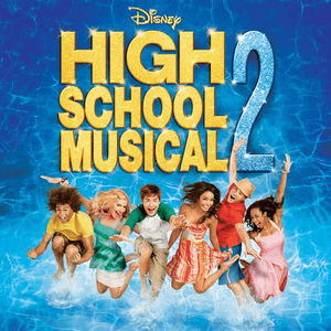 High School Musical 2 (Original Soundtrack) by Zac Efron