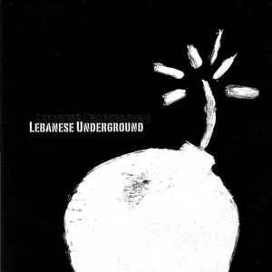 Lebanese Underground by Scrambled Eggs