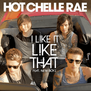 I Like It Like That by Hot Chelle Rae