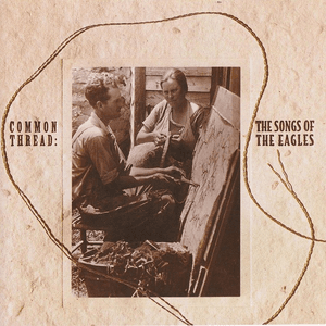 Common Thread: The Songs Of The Eagles by Diamond Rio