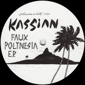 Faux Polynesia EP by Kassian