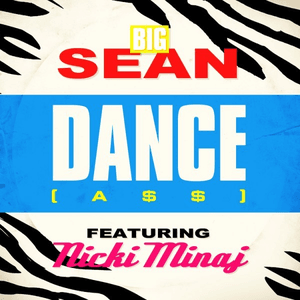 Dance (A$$) Remix by Big Sean