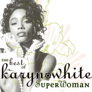 Superwoman: The Best Of Karyn White by Karyn White