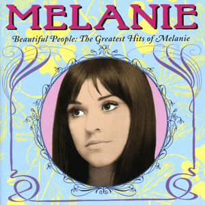 Beautiful People: The Greatest Hits of Melanie by Melanie