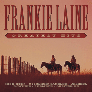 Greatest Hits by Frankie Laine