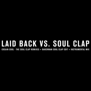 Cocaine Cool / Bakerman (Soul Clap Remixes) by Laid Back