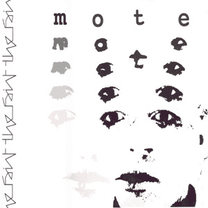 Mote / Dust by The Faint