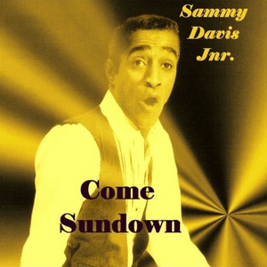 Come Sundown by Sammy Davis Jr.