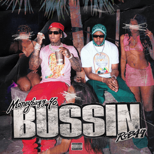 BUSSIN (with Rob49) by Moneybagg Yo