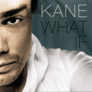 What If by Kane
