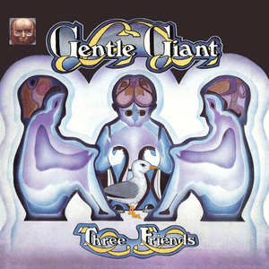 Three Friends by Gentle Giant