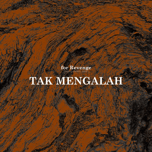 Tak Mengalah by for Revenge