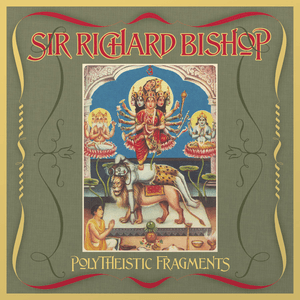 Polytheistic Fragments by Sir Richard Bishop
