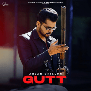 Gutt by Arjan Dhillon