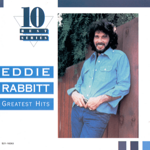 Greatest Hits by Eddie Rabbitt