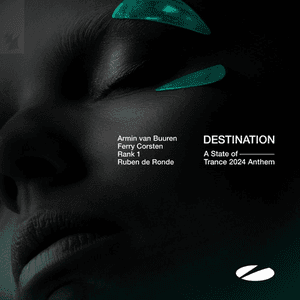Destination (A State of Trance 2024 Anthem) by Rank 1