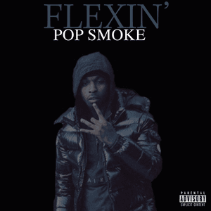 Flexin' by Pop Smoke
