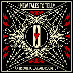 New Tales To Tell: A Tribute To Love And Rockets by Better Than Ezra