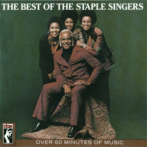 The Best Of The Staple Singers by The Staple Singers