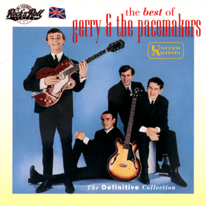 The Best of Gerry & the Pacemakers: The Definitive Collection by Gerry and the Pacemakers