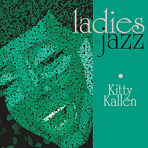 Ladies in Jazz - Kitty Kallen by Kitty Kallen