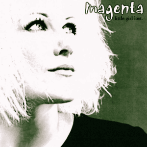 Little Girl Lost by Magenta