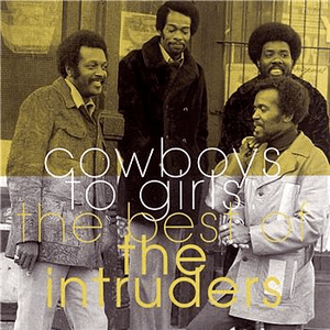 The Best of - Cowboys to Girls by The Intruders