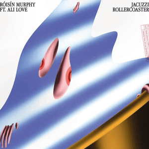 Jacuzzi Rollercoaster / Can't Hang On by Róisín Murphy