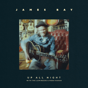 Up All Night by James Bay