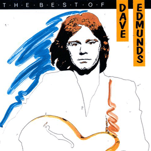 The Best of Dave Edmunds by Dave Edmunds